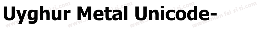 Uyghur Metal Unicode字体转换